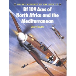 BF 109 ACES OF NORTH AFRICA AND THE MEDITERRANEAN