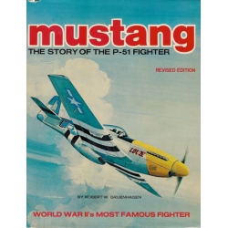 MUSTANG THE STORY OF THE P-51 FIGHTER