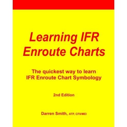 LEARNING IFR ENROUTE CHARTS BY DARREN SMITH