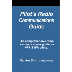 PILOTS RADIO COMMUNICATIONS GUIDE BY DARREN SMITH