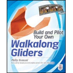 BUILD AND PILOT YOUR OWN WALKALONG GLIDERS